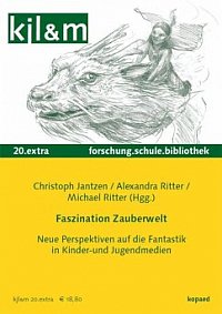 Fantastik bei Walter Moers - das schöne Wissen von dem Anderen. In: Jantzen / Ritter / Ritter (Hrsg.): Faszination Zauberwelt. Kopaed 2020. 