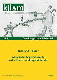 Das Böse als Initiator des Guten in der verbotenen Bibliothek Harry Potters. In: AG Jugendliteratur und Medien - AJuM (Hrsg.)
Nicht gut – böse? Moralische Gegenhorizonte in der Kinder- und Jugendliteratur
kjl&m 21.4 | forschung.schule.bibliothek
München 2021, 96 Seiten